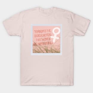 Female are humans T-Shirt